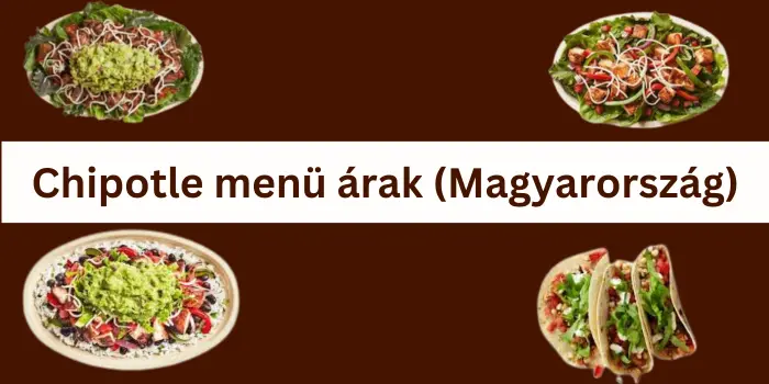 Chipotle menü árak (Magyarország)